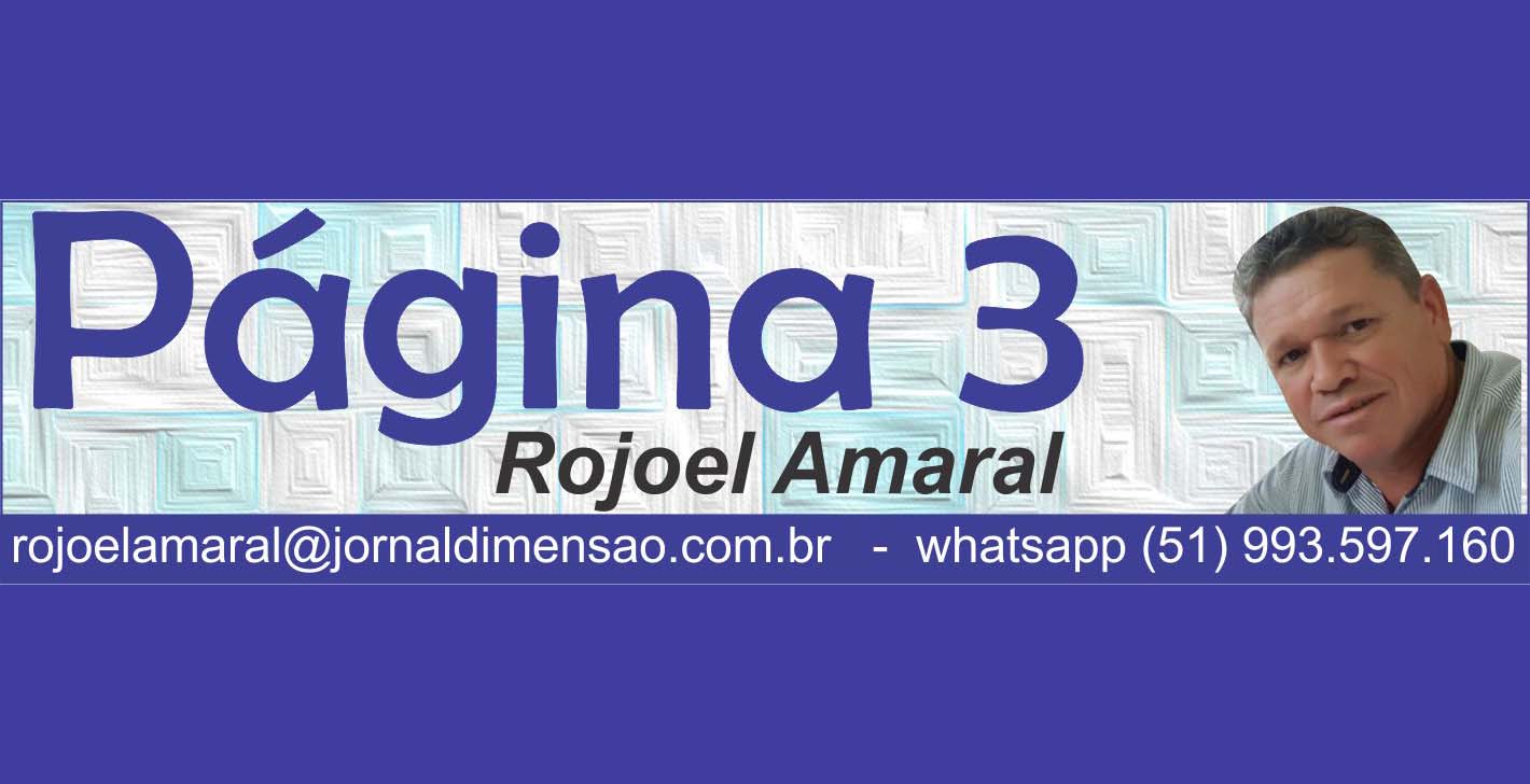 Coluna Rojoel Amaral - Edição 1355 | de 15/04/2022 a 21/04/2022 |