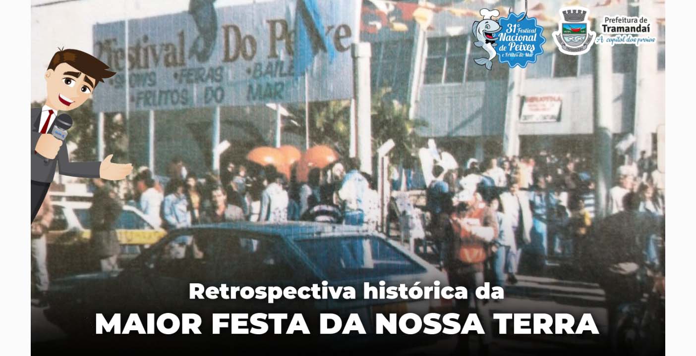 Conhecendo a história: Repórter Bicuíra faz uma retrospectiva histórica pelo Festival Nacional de Peixes e Frutos do Mar!